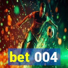 bet 004